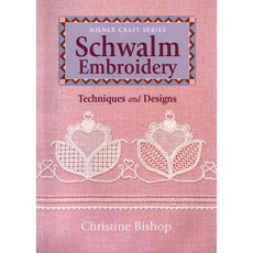 Schwalm Embroidery: Techniques and Designs, Sally Milner Pub