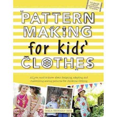 Pattern Making for Kids' Clothes, Barrons Educational Series Inc