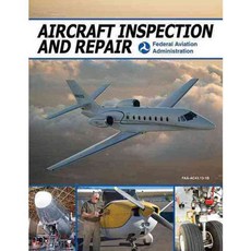 Aircraft Inspection and Repair: Acceptable Methods Techniques and Practices, Skyhorse Pub Co Inc