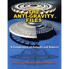 The Anti-gravity Files: A Compilation of Patents and Reports, Adventures Unlimited Pr