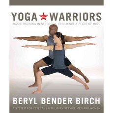 Yoga for Warriors: Basic Training in Strength Resilience & Peace of Mind, Sounds True