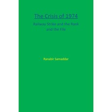 The Crisis of 1974: Railway Strike and the Rank and File, Primus Books