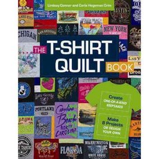 The T-shirt Quilt Book: Create One-of-a-kind Keepsakes - Make 8 Projects or Design Your Own, C & T Pub