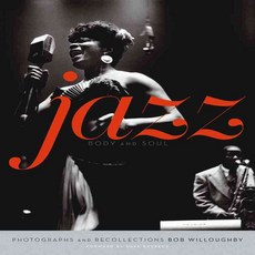 Jazz: Body and Soul: Photographs and Recollections, Evans Mitchell Books