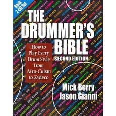 The Drummer's Bible: How to Play Every Drum Style from Afro-Cuban to Zydeco, See Sharp Pr