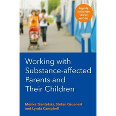 Working with Substance-affected Parents and Their Children, Allen & Unwin
