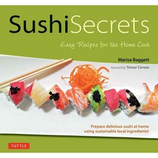 Sushi Secrets: Easy Recipes for the Home Cook, Tuttle Pub