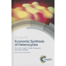 Economic Synthesis of Heterocycles: Zinc Iron Copper Cobalt Manganese and Nickel Catalysts, Royal Society of Chemistry