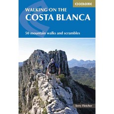 Cicerone Walking on the Costa Blanca: 50 Mountain Walks and Scrambles, Cicerone Pr Ltd