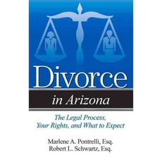 Divorce in Arizona: The Legal Process Your Rights and What to Expect, Addicus Books