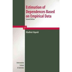 Estimation of Dependences Based on Empirical Data/ Empirical Inference Science, Springer-Verlag New York Inc
