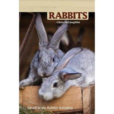 Rabbits: Small-Scale Rabbit Keeping, Hobby Farms Pr