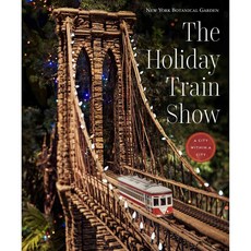 The Holiday Train Show: The New York Botanical Garden: A City Within A City, Prestel Pub