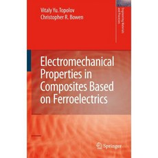 Electromechanical Properties in Composites Based on Ferroelectrics, Springer Verlag