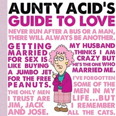 Aunty Acid's Guide to Love, Gibbs Smith