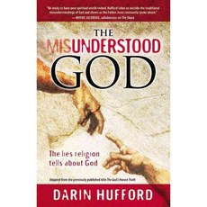The Misunderstood God: The Lies Religion Tells About God, Windblown Media