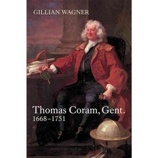 Thomas Coram Gent.: 1668-1751, Boydell Pr