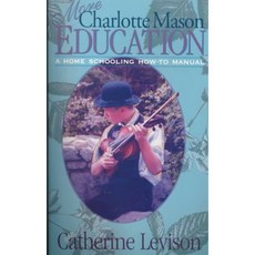 More Charlotte Mason Education: A Homeschooling How-To Manual, Sourcebooks Inc