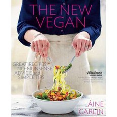 The New Vegan: Great Recipes No-nonsense Advice and Simple Tips, Kyle Cathie Ltd