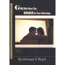 God Will Heal the Breach in Your Marriage, Tate Pub & Enterprises Llc