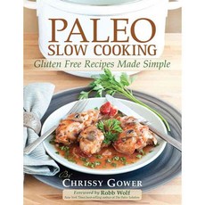 Paleo Slow Cooking: Gluten Free Recipes Made Simple, Victory Belt Pub