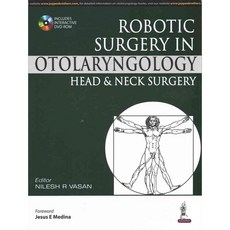 Robotic Surgery in Otolaryngology Head and Neck Surgery, Jaypee Brothers Medical Pub