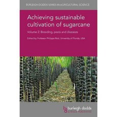 Achieving Sustainable Cultivation of Sugarcane: Breeding Pests and Diseases, Burleigh Dodds Science Pub