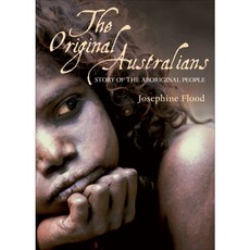 The Original Australians: Story of the Aboriginal People, Allen & Unwin