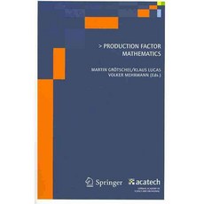 Production Factor Mathematics, Springer Verlag