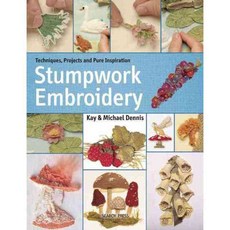Stumpwork Embroidery: Techniques Projects and Pure Inspiration, Search Pr Ltd