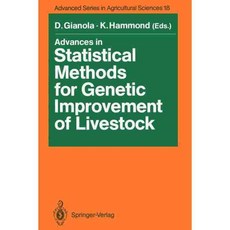 Advances in Statistical Methods for Genetic Improvement of Livestock, Springer Verlag