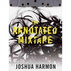 The Annotated Mixtape, Dzanc Books