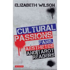 Cultural Passions: Fans Aesthetes and Tarot Readers, Tauris Academic Studies