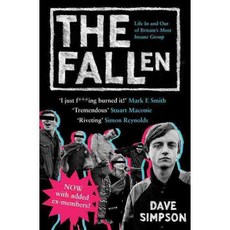 The Fallen: Life In and Out of Britain's Most Insane Group, Canongate Books Ltd