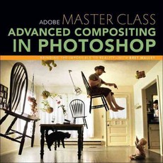 Adobe Master Class: Advanced Compositing in Photoshop: Bringing the Impossible to Reality, Adobe Pr