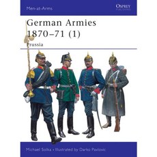 German Armies 1870 - 1871: Prussia, Osprey Pub Co