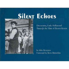 Silent Echoes: Discovering Early Hollywood Through the Films of Buster Keaton, Santa Monica Pr Llc