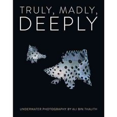 Truly Madly Deeply: Underwater Photography, Clearview Books