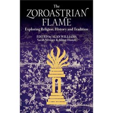 The Zoroastrian Flame: Exploring Religion History and Tradition, Tauris Academic Studies