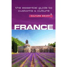 Culture Smart! France: The Essential Guide to Customs & Culture, Kuperard Pub