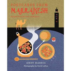 Postcards from Marrakesh: Recipes from the Heart of Morocco, Hardie Grant Books