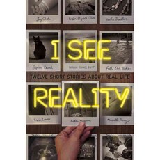 I See Reality: Twelve Short Stories About Real Life, Farrar Straus & Giroux