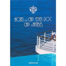 Hotel Du Cap-Eden-Roc: Cap D'Antibes, Editions Assouline