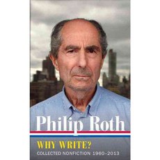 Philip Roth: Why Write? Collected Nonfiction 1960-2013, Library of America