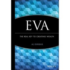 Eva: The Real Key to Creating Wealth, John Wiley & Sons Inc