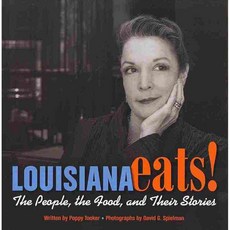 Louisiana Eats!: The People the Food and Their Stories, Pelican Pub Co Inc