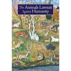 The Animals Lawsuit Against Humanity: A Modern Adaptation of an Ancient Animal Rights Tales, Fons Vitae