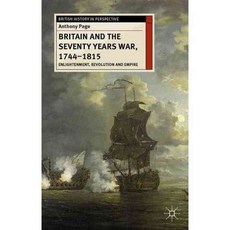 Britain and the Seventy Years War 1744-1815: Enlightenment Revolution and Empire, Palgrave Macmillan