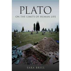 Plato on the Limits of Human Life, Indiana Univ Pr