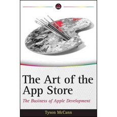 The Art of the App Store: The Business of Apple Development, Wrox Pr Inc